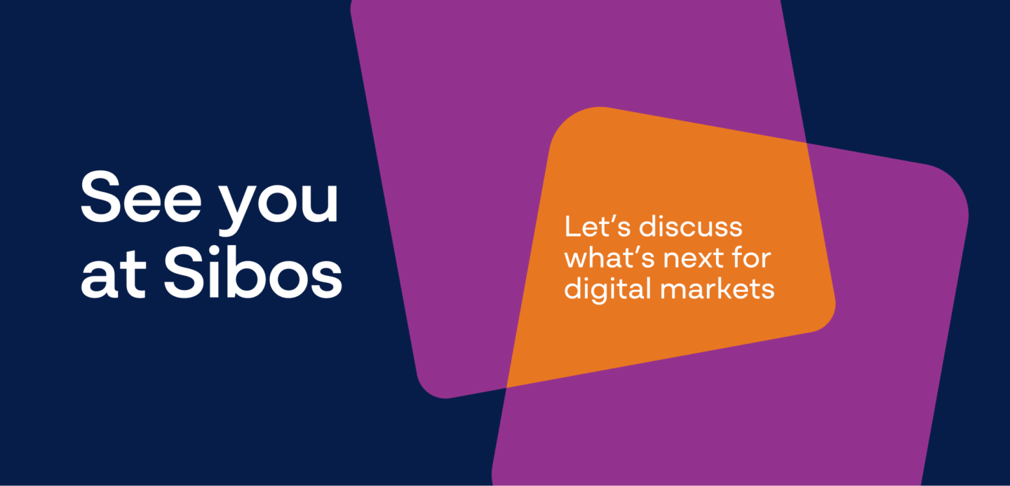 See you at Sibos – Let's discuss what's next for digital markets